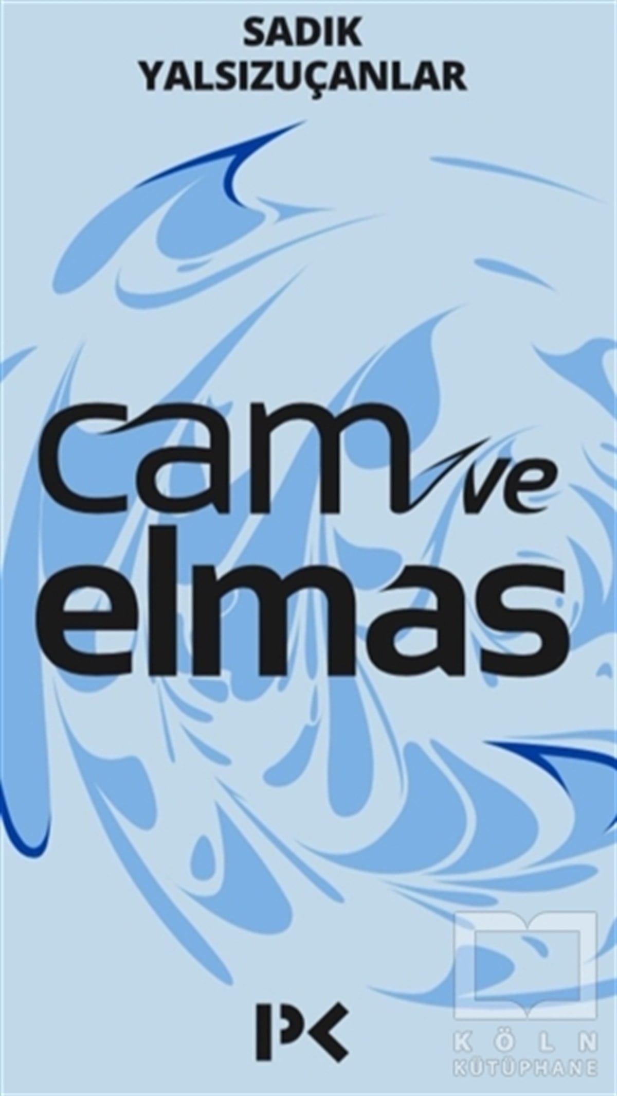 Sadık YalsızuçanlarRomanCam ve Elmas