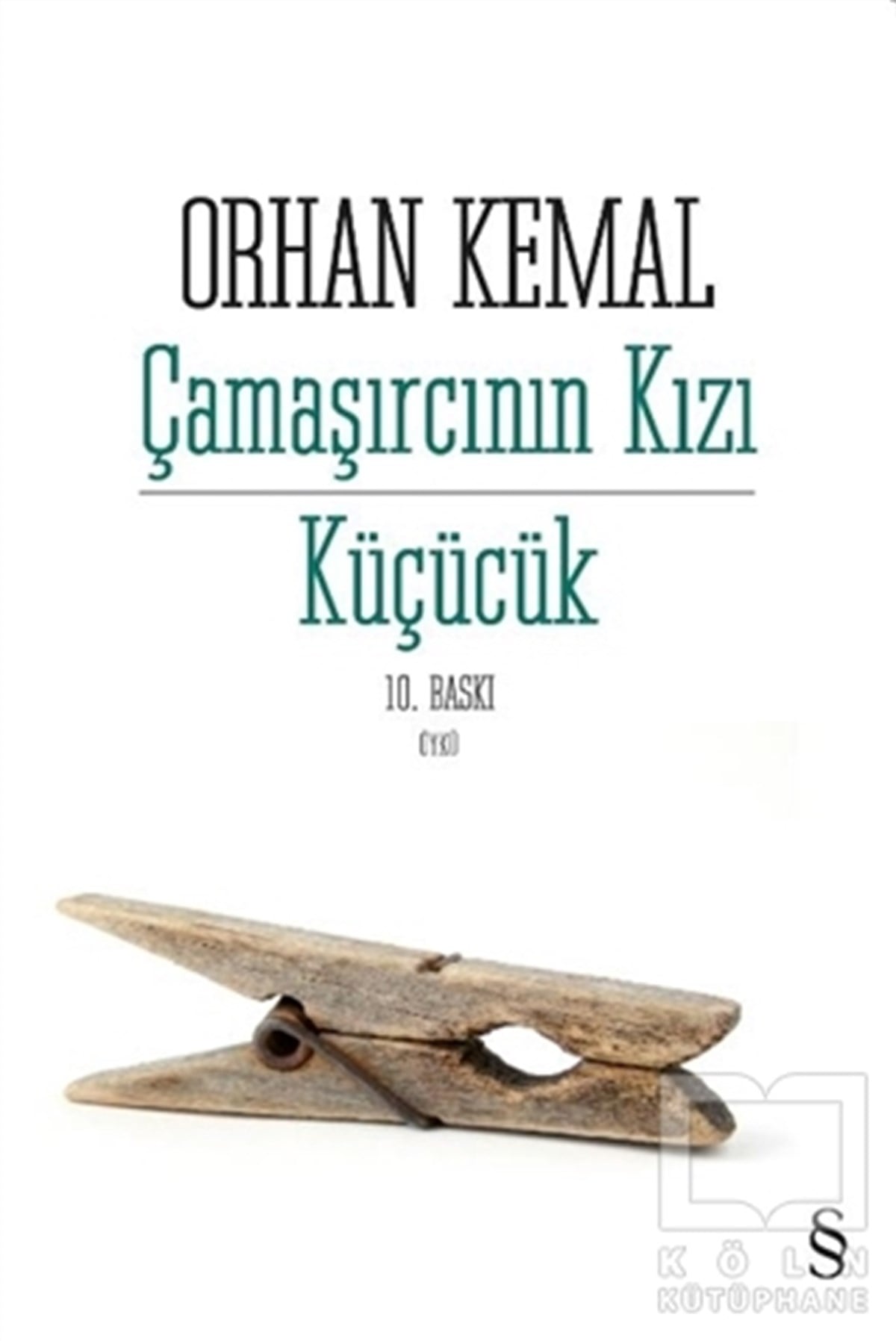 Orhan KemalTürk EdebiyatıÇamaşırcının Kızı  - Küçücük