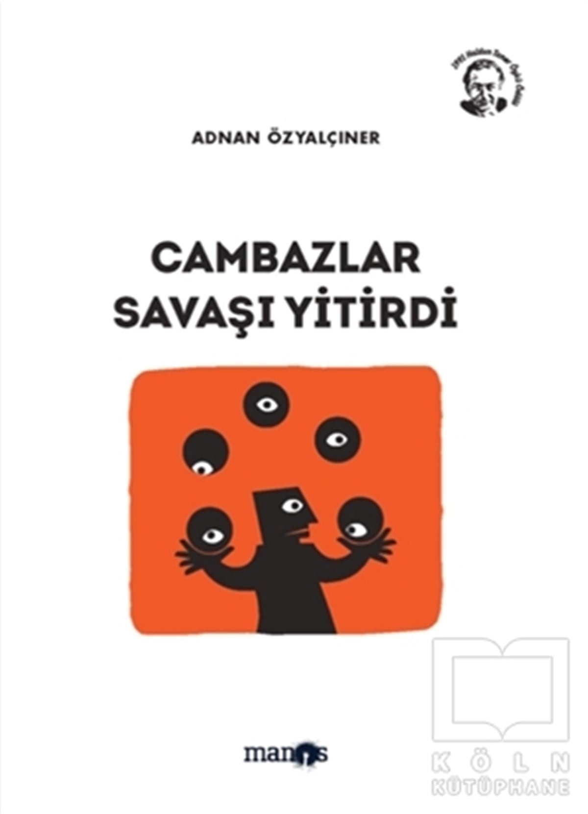Adnan ÖzyalçınerÖyküCambazlar Savaşı Yitirdi