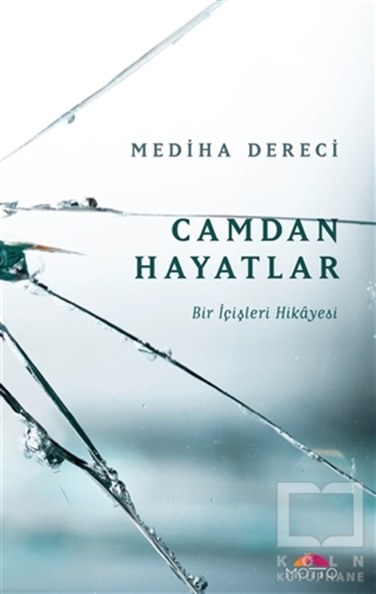Mediha DereciAnı & Mektup & Günlük KitaplarıCamdan Hayatlar