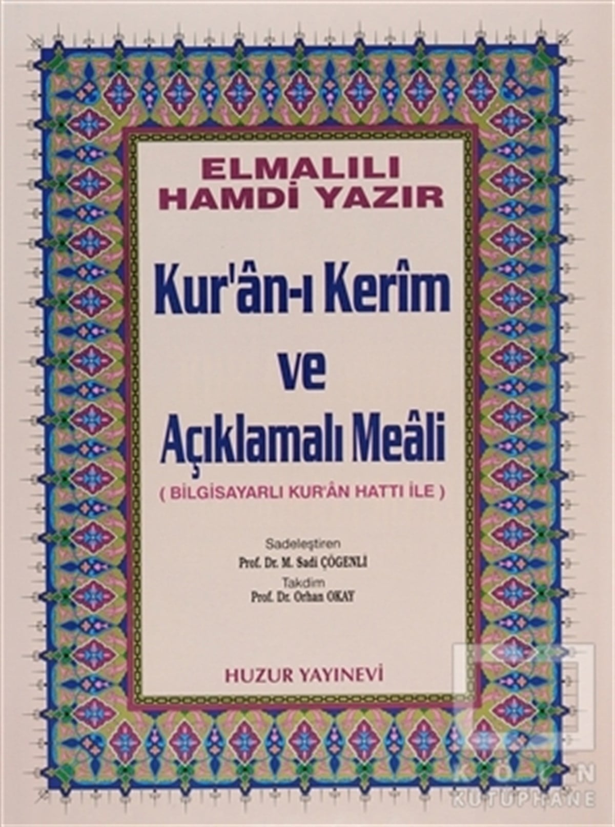 Elmalılı Muhammed Hamdi YazırKuran-ı Kerim ve Kuran-ı Kerim Üzerine KitaplarCami Boy Kur’an-ı Kerim ve Açıklamalı Meali (Bilg. Hatlı)