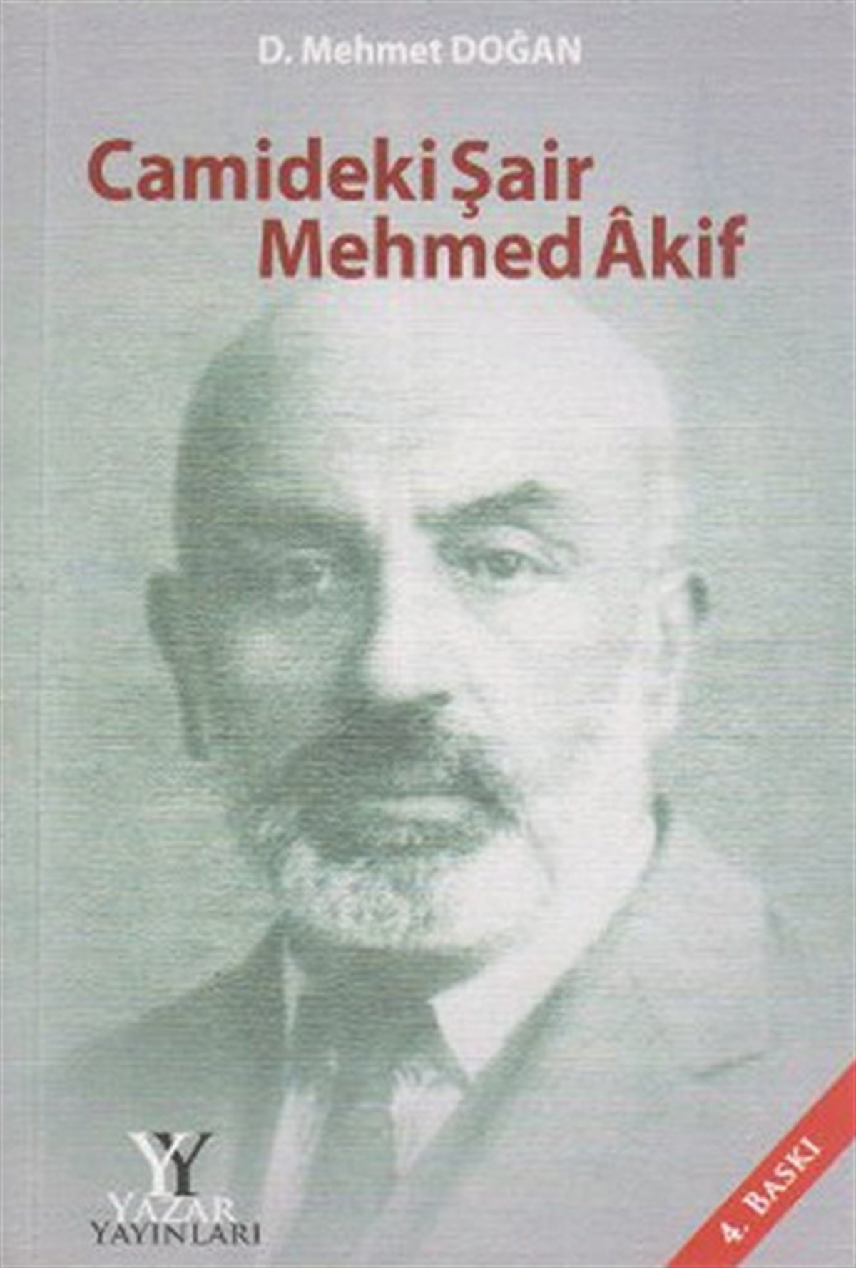 D. Mehmet DoğanTarihi Biyografi ve Otobiyografi KitaplarıCamideki Şair Mehmed Akif