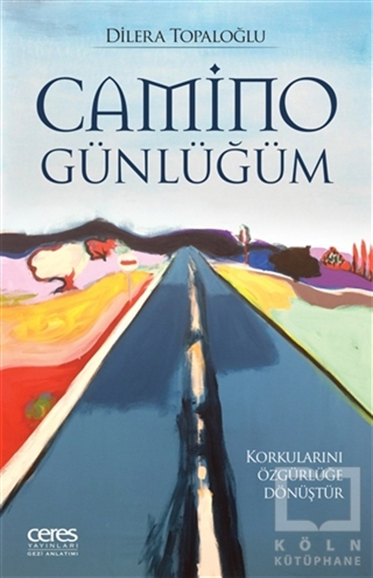 Dilera TopaloğluGezi Rehberi KitaplarıCamino Günlüğüm