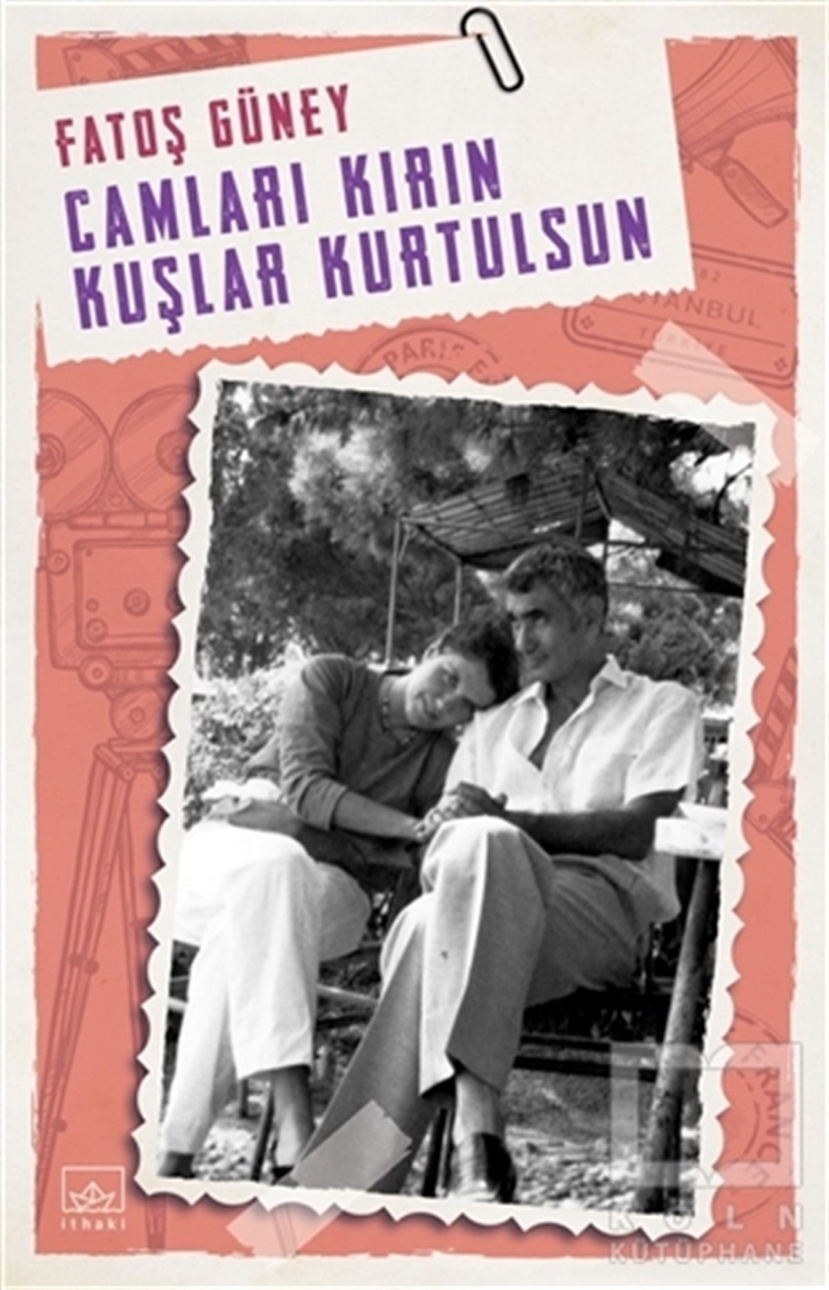 Fatoş GüneyTürkçe RomanlarCamları Kırın Kuşlar Kurtulsun
