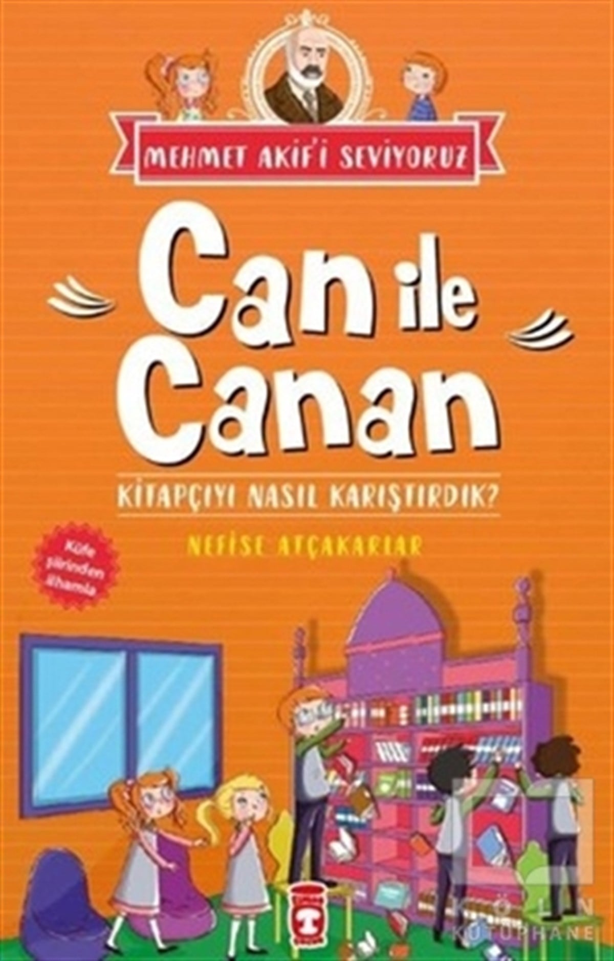 Nefise AtçakarlarHikayelerCan İle Canan - Kitapçıyı Nasıl Karıştırdık?