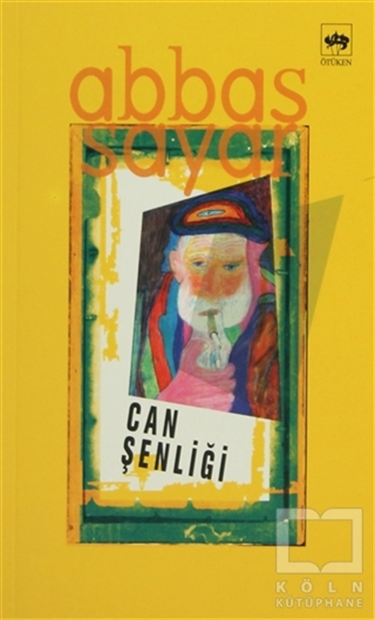 Abbas SayarGenel KonularCan Şenliği