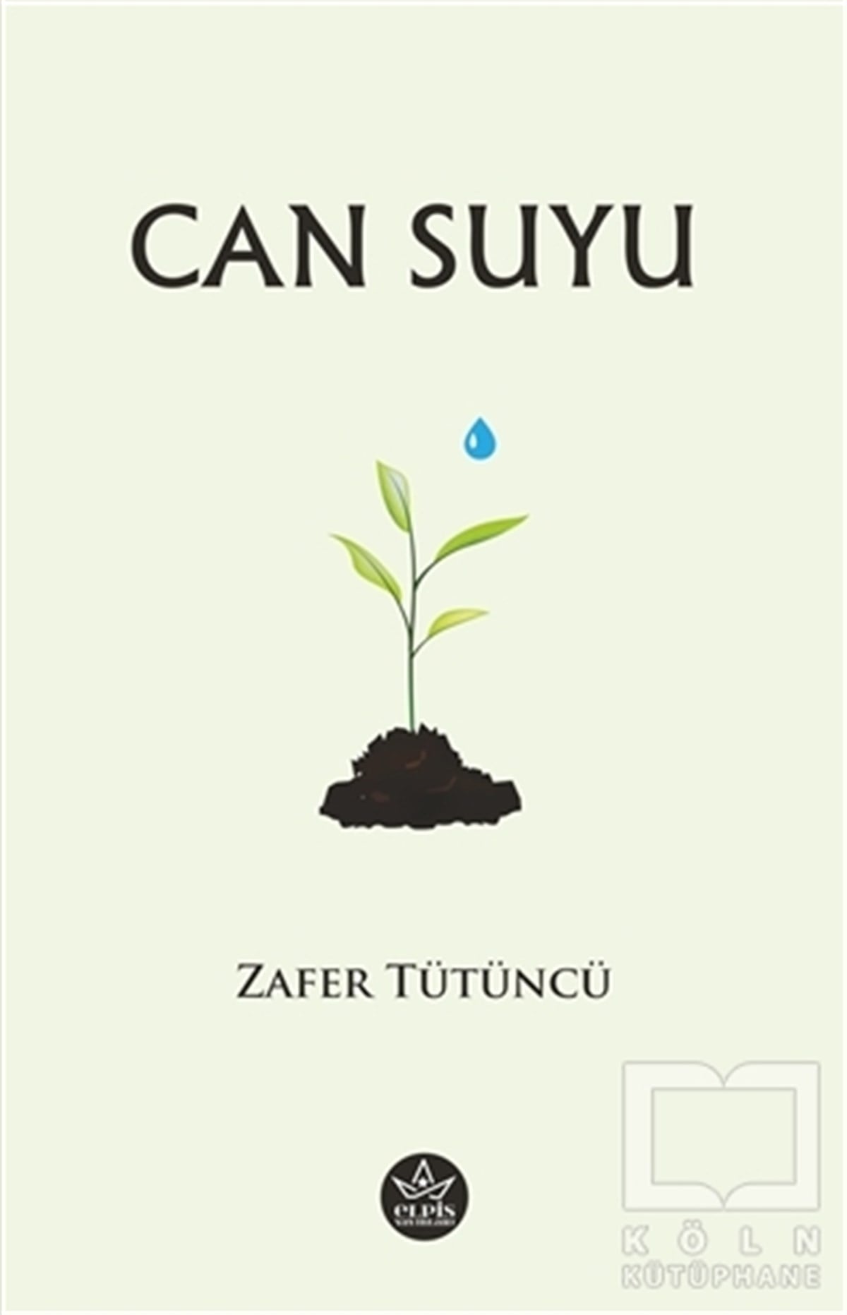 Zafer TütüncüTürkçe RomanlarCan Suyu