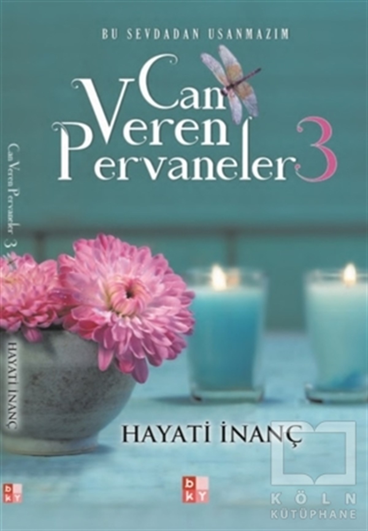 Hayati İnançEdebiyat - RomanCan Veren Pervaneler 3