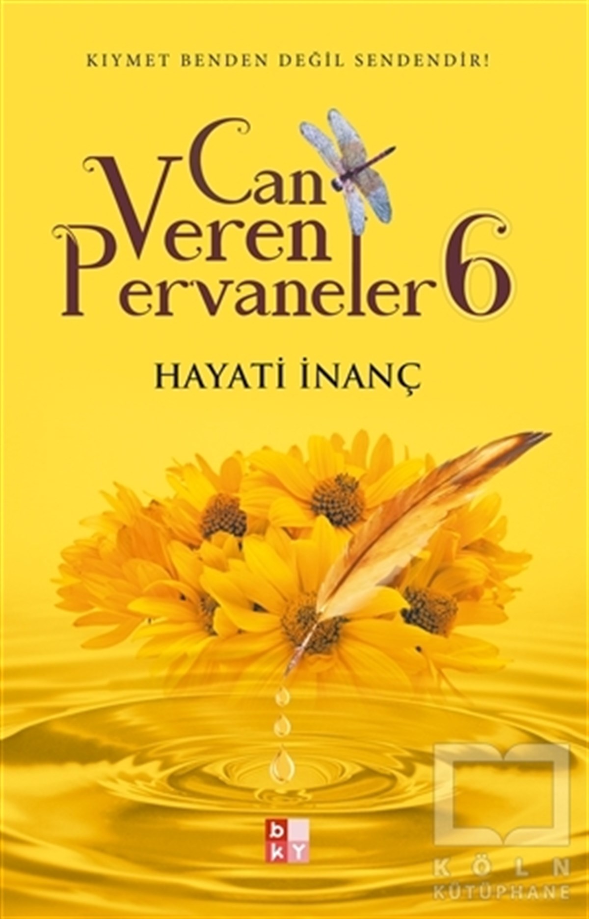 Hayati İnançTürkçe RomanlarCan Veren Pervaneler 6