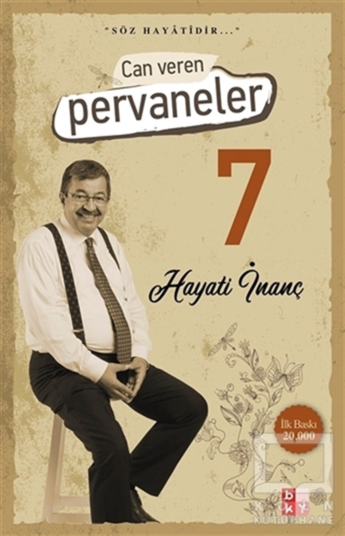 Hayati İnançTürkçe RomanlarCan Veren Pervaneler 7
