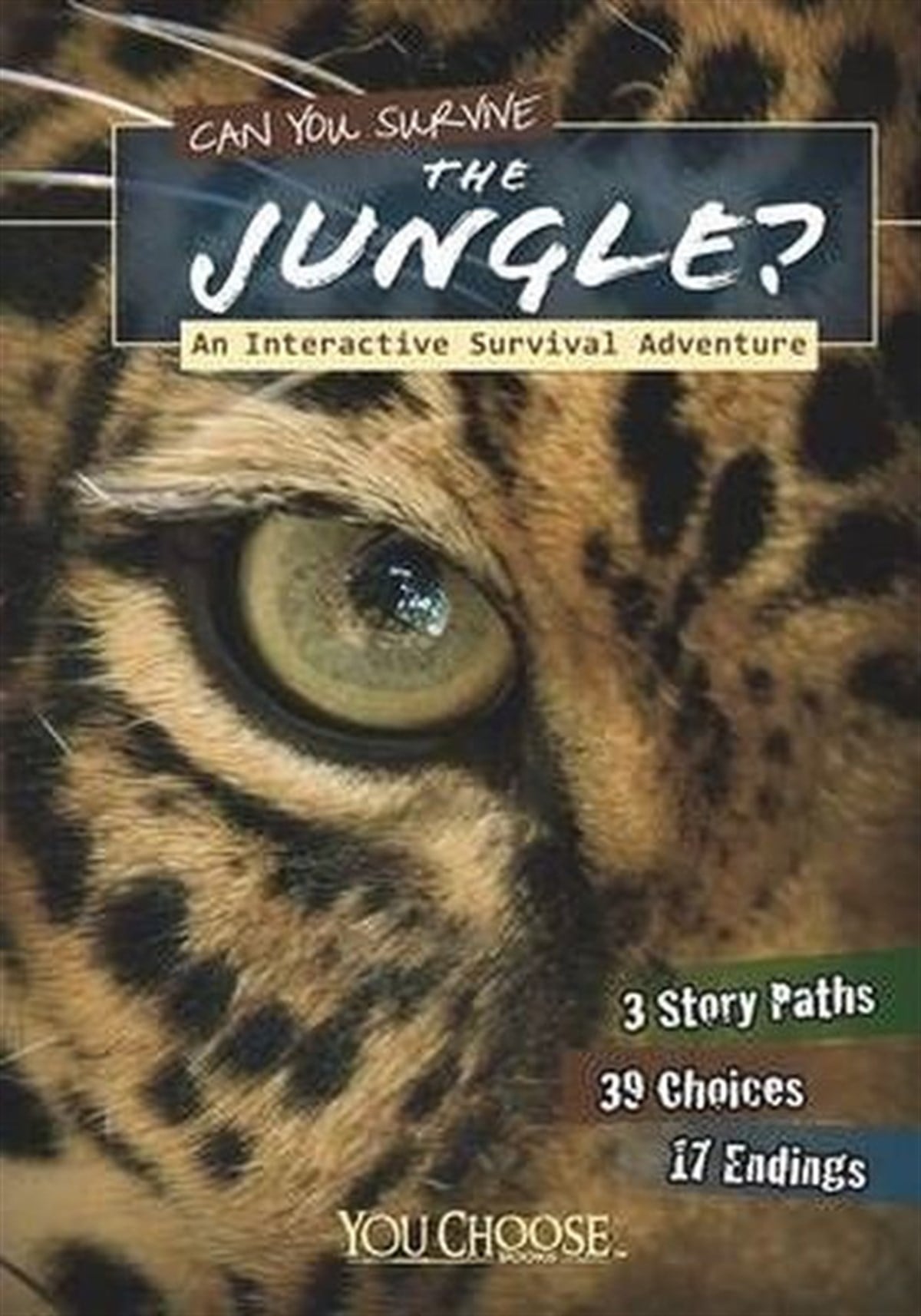 Matt DoedenChildren InterestCan You Survive the Jungle?: An Interactive Survival Adventure (You Choose: Survival)