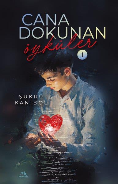 Şükrü KanıbolHikaye (Öykü) KitaplarıCana Dokunan Öyküler - 1