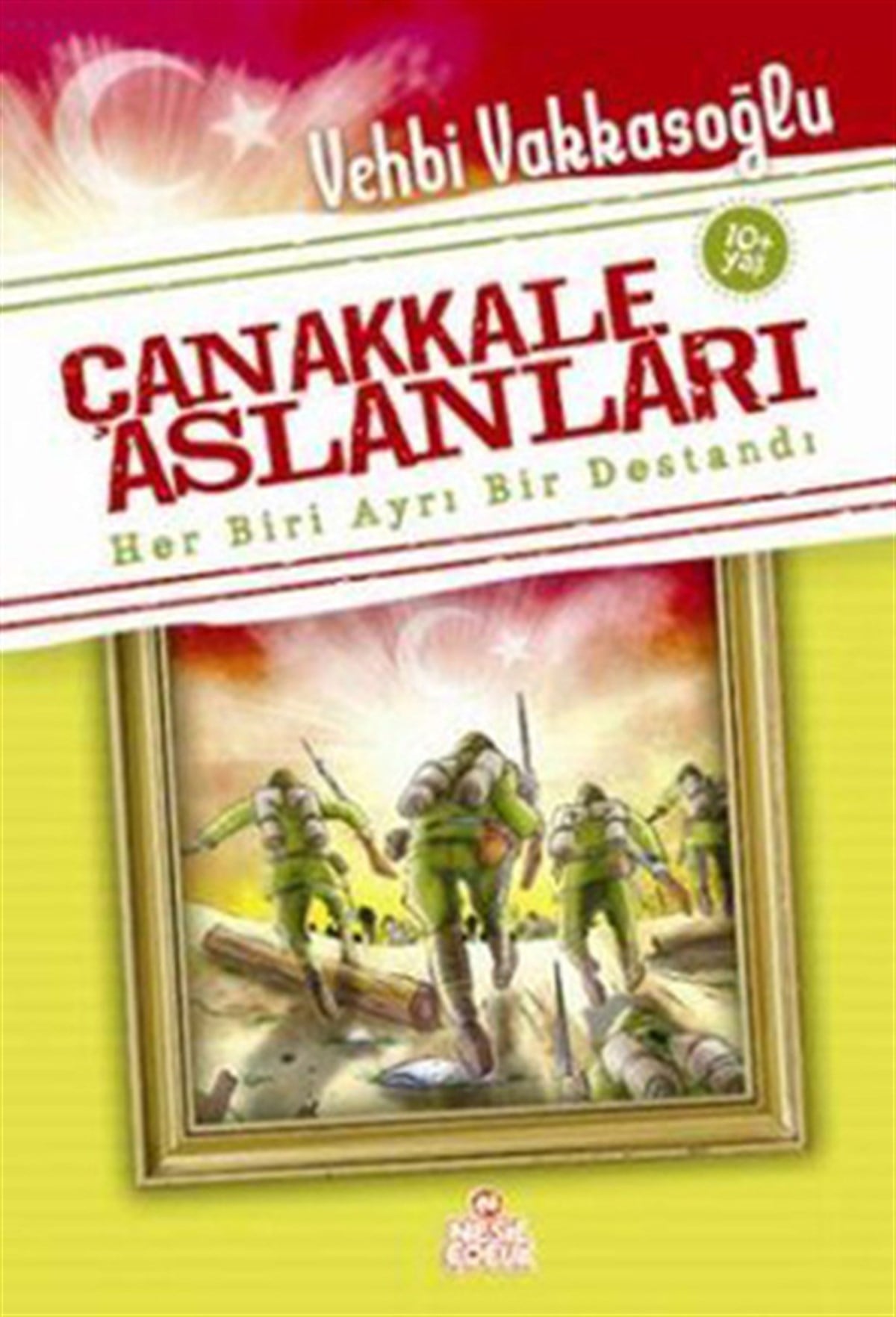 Vehbi VakkasoğluÇocuk Gençlik RomanlarıÇanakkale Aslanları