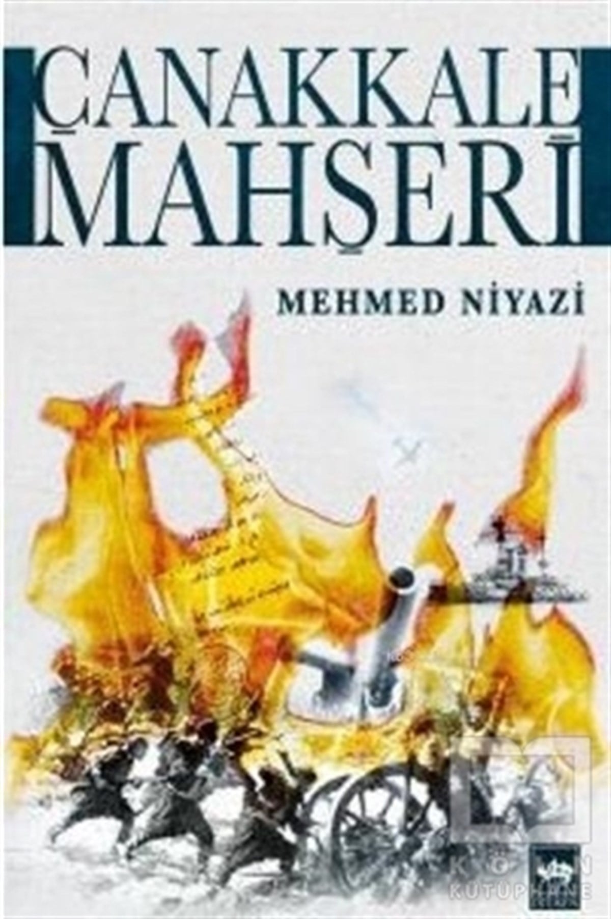 Mehmed NiyaziTarihsel RomanlarÇanakkale Mahşeri