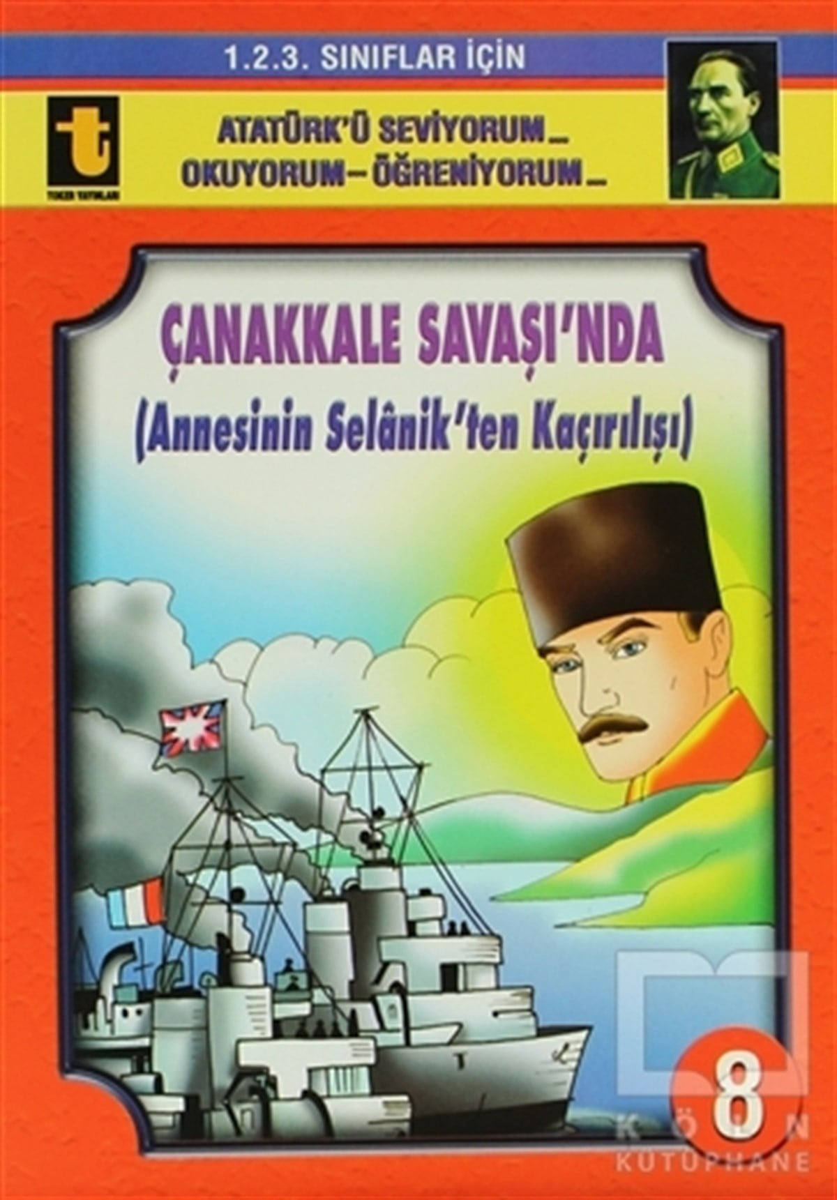 Yalçın TokerDiğerÇanakkale Savaşı’nda (Annesini Selanik’ten Kaçırılışı, Eğik El Yazısı)