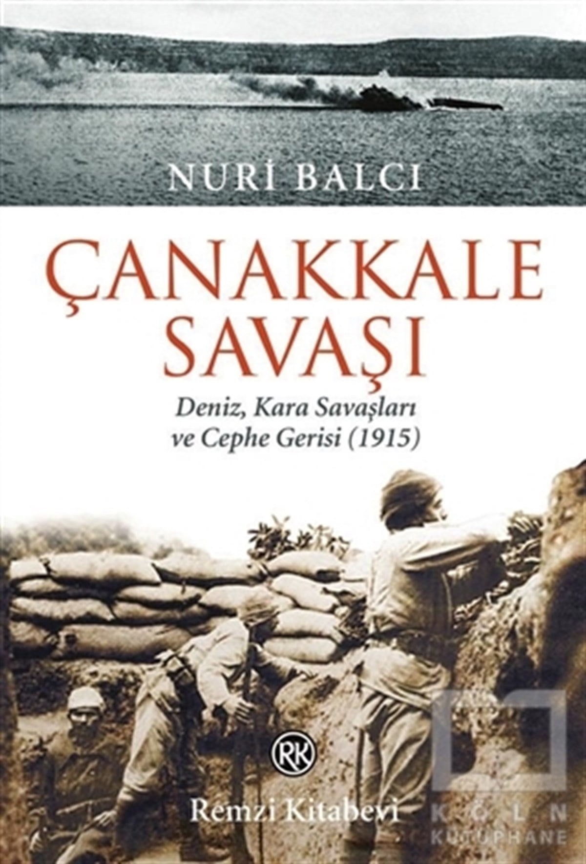 Nuri BalcıAraştırma - İncelemeÇanakkale Savaşı