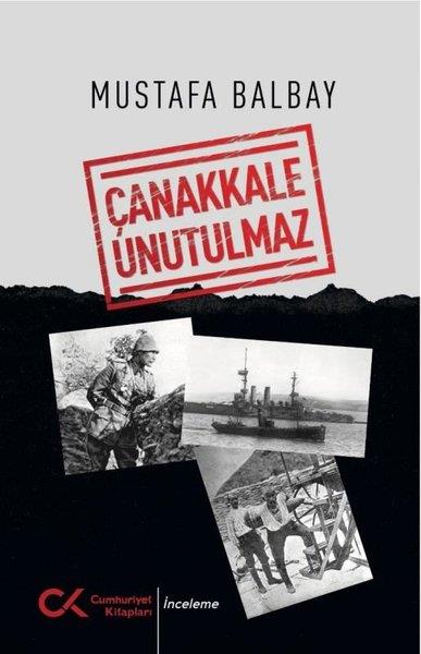 Mustafa BalbayOsmanli TarihiÇanakkale Unutulmaz