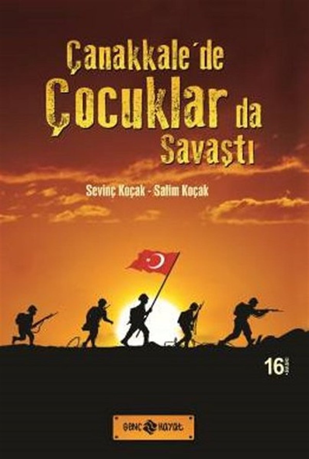 Sevinç KoçakTürkiye RomanÇanakkale'de Çocuklar da Savaştı