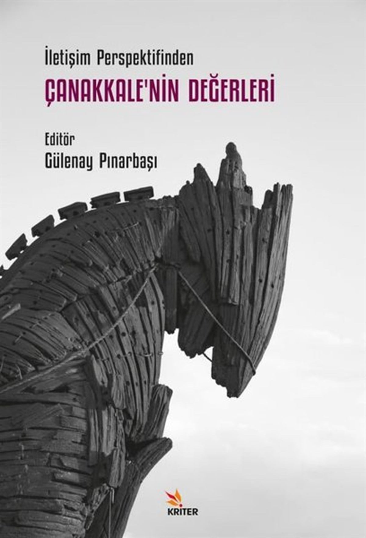 Gülenay Pınarbaşıİletişim KitaplarıÇanakkale'nin Değerleri - İletişim Perspektifinden