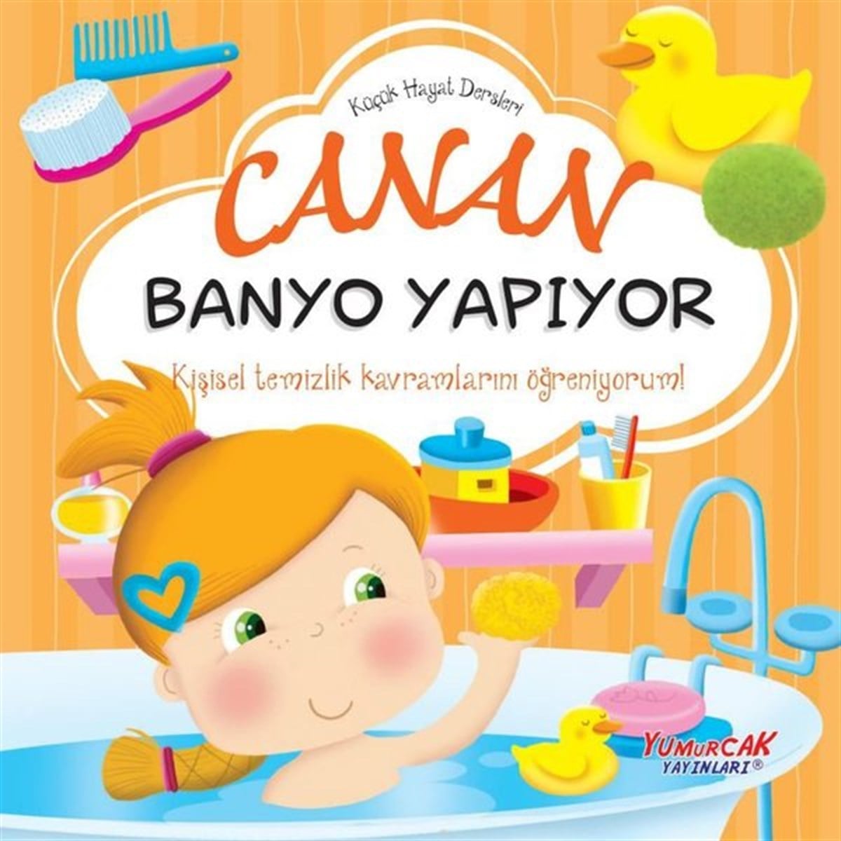KolektifEgitim Etkinlik KitaplariCanan Banyo Yapıyor - Küçük Hayat Dersleri