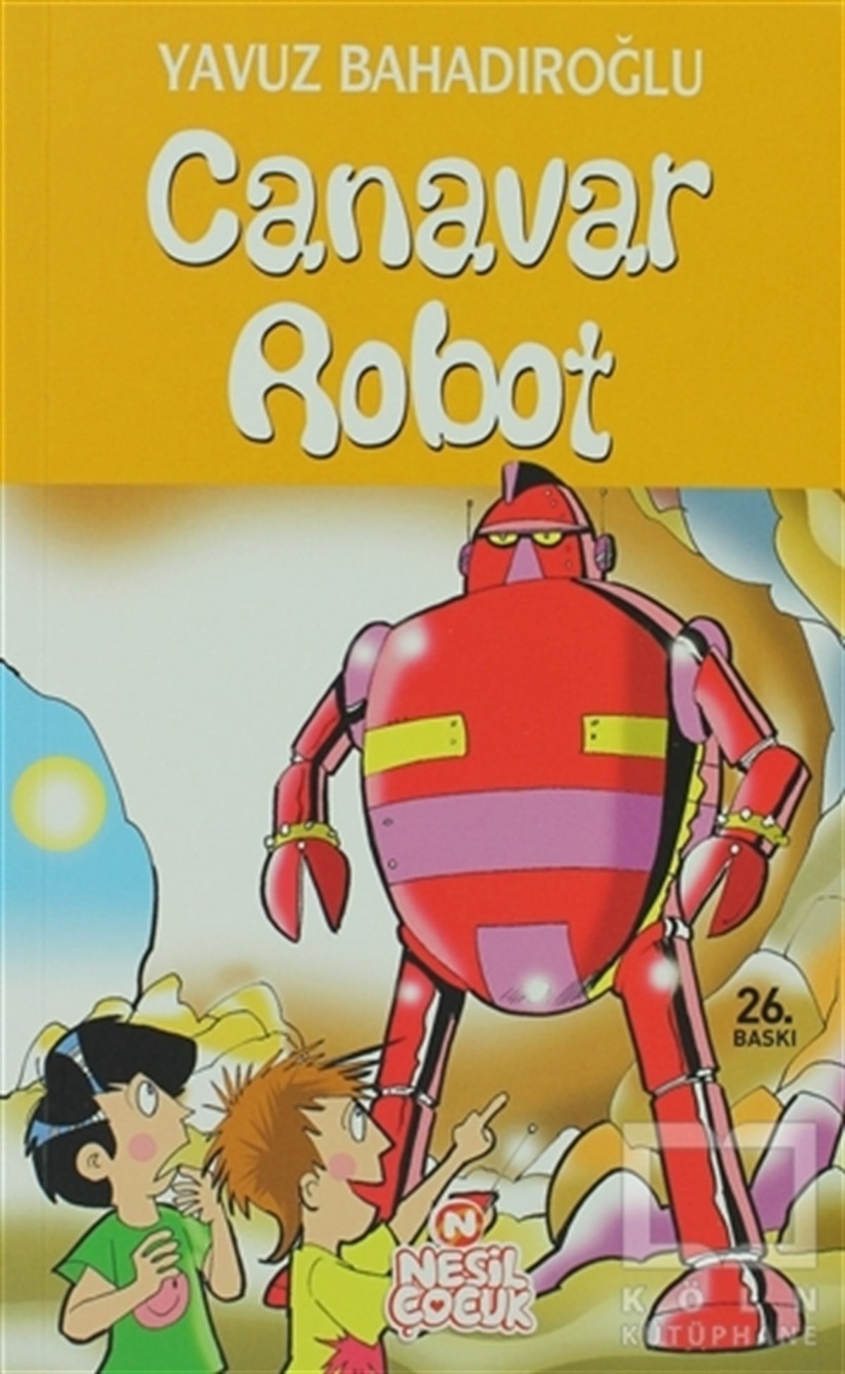 Yavuz BahadıroğluRoman-ÖyküCanavar Robot