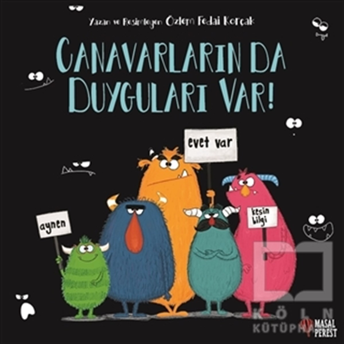 Özlem Fedai KorçakHikayelerCanavarların da Duyguları Var!