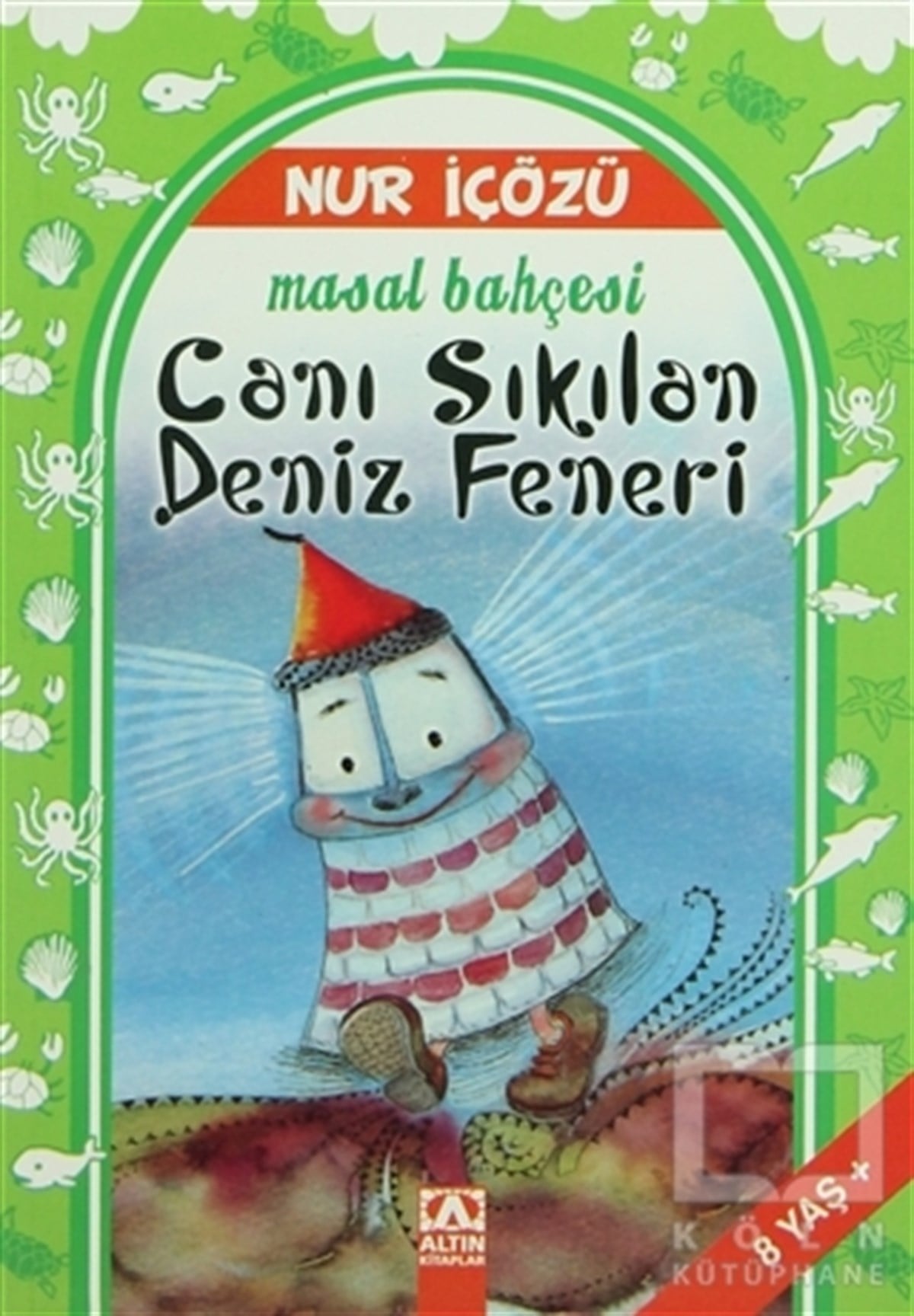Nur İçözüMasallarCanı Sıkılan Deniz Feneri