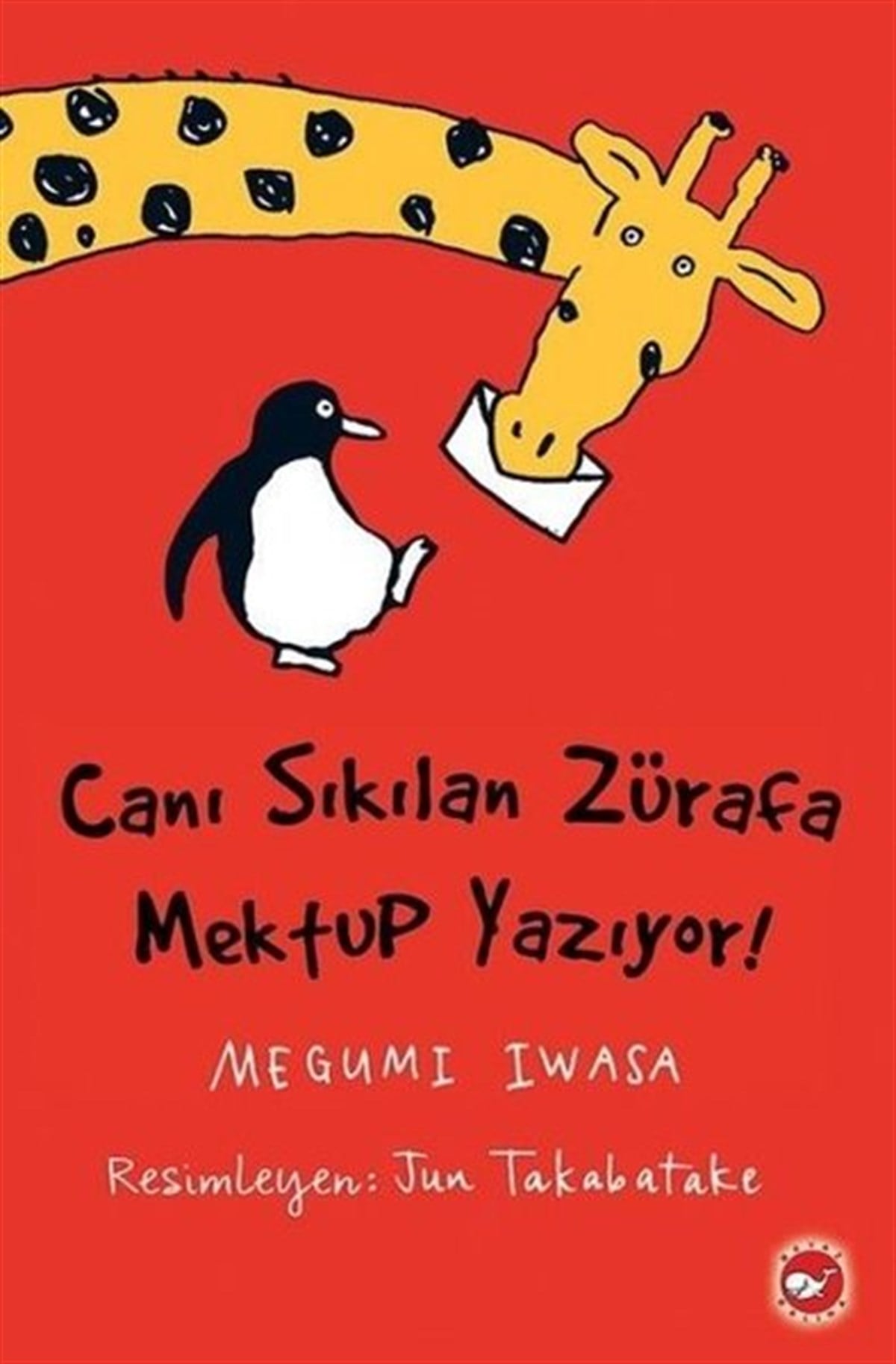 Megumi IwasaÇocuk Masal KitaplarıCanı Sıkılan Zürafa Mektup Yazıyor!