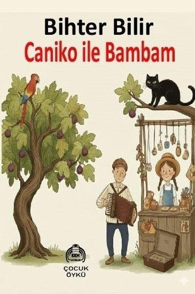Bihter BilirÇocuk Gençlik RomanlarıCaniko İle Bambam