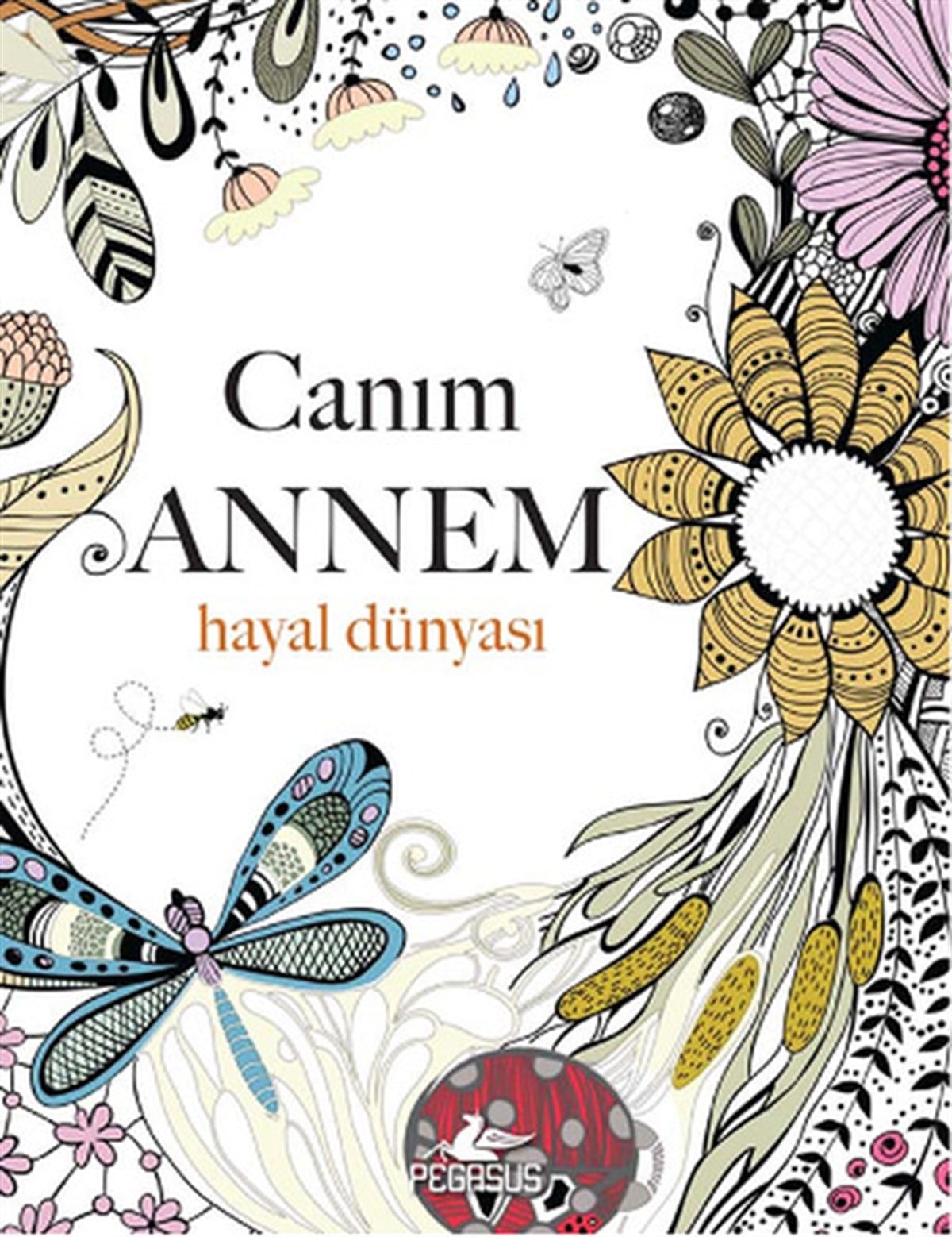 Dilara Anıl ÖzgenDiğerCanım Annem - Hayal Dünyası