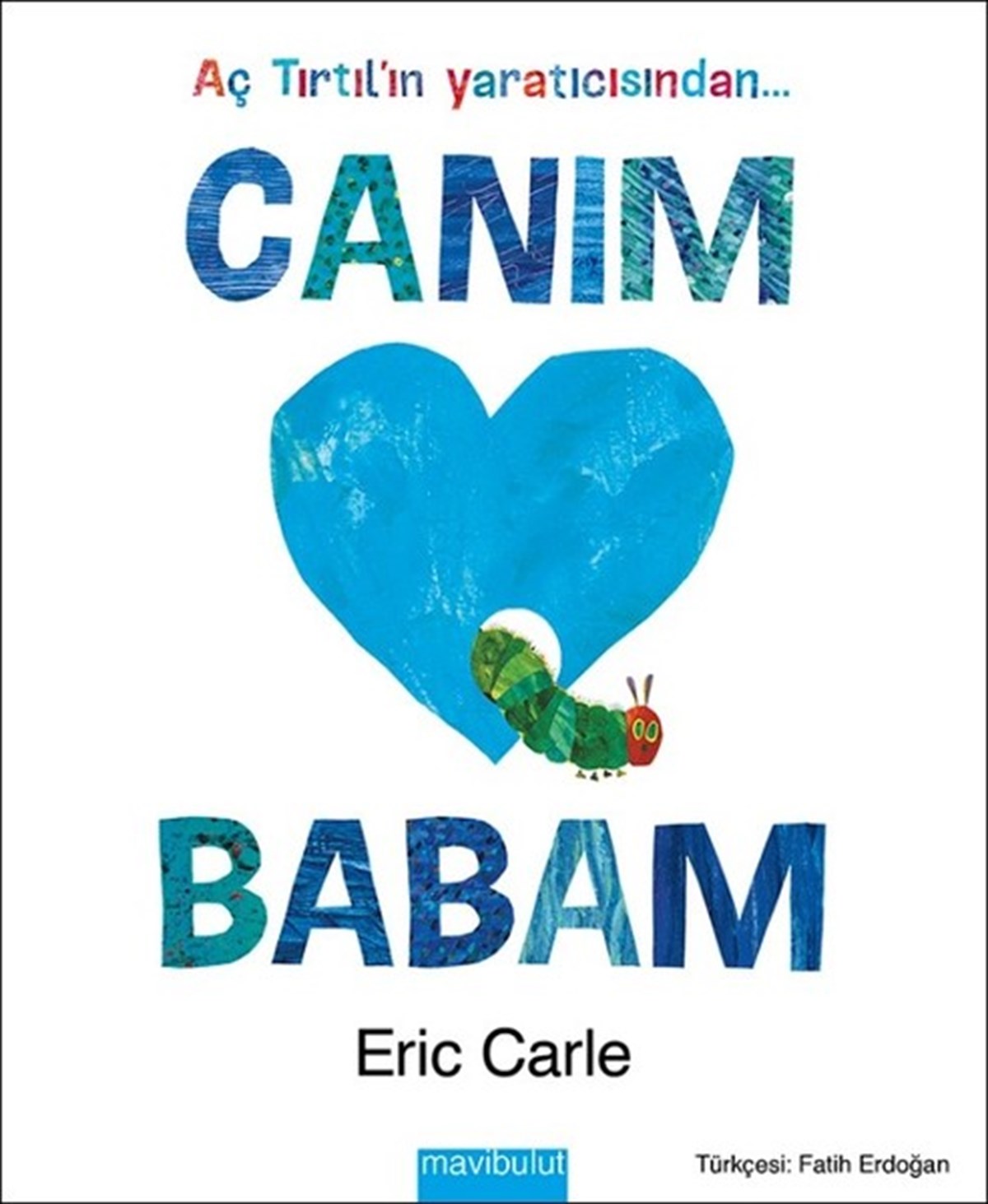 Eric CarleEgitim Etkinlik KitaplariCanım Babam