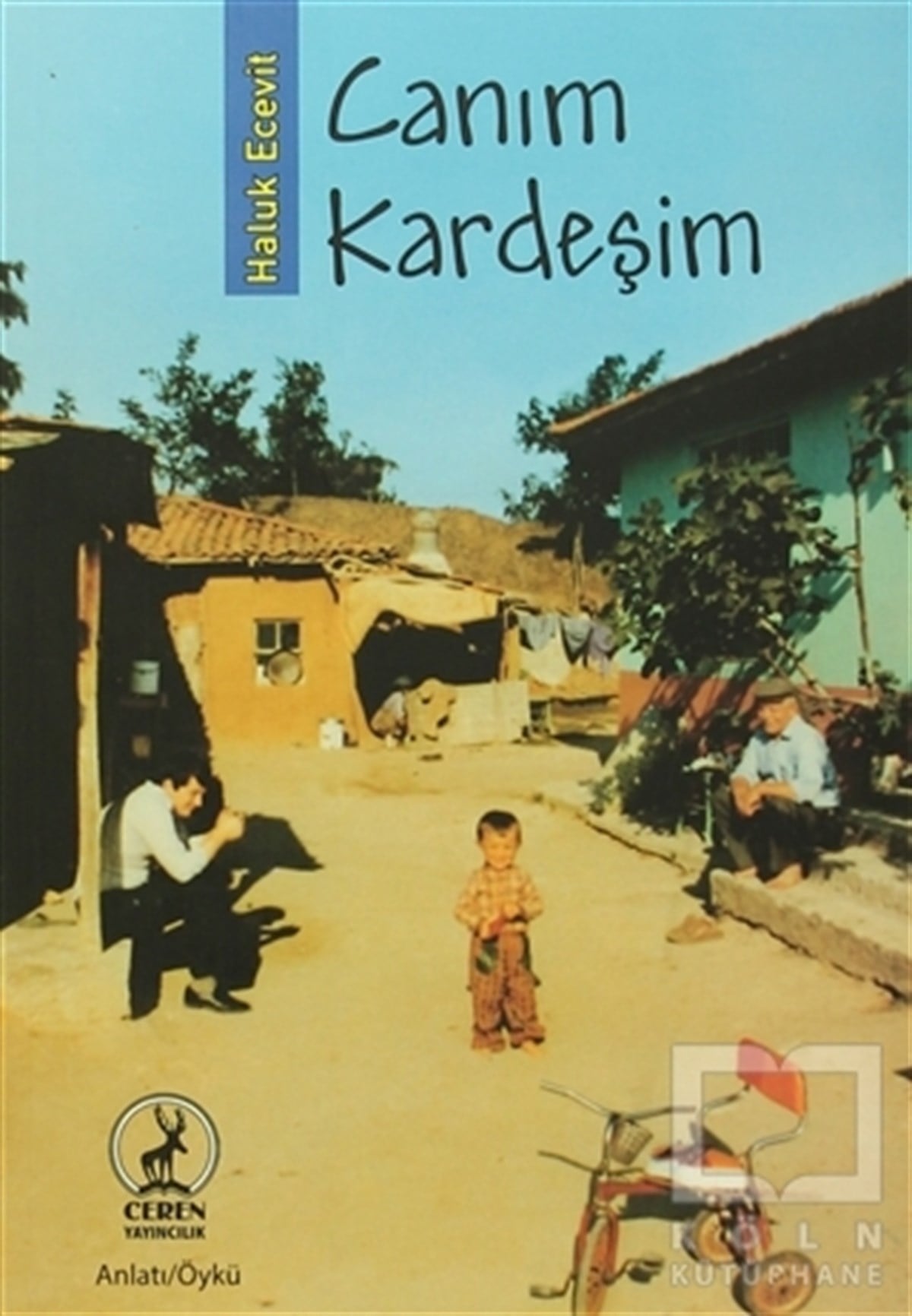 Haluk EcevitÖyküCanım Kardeşim