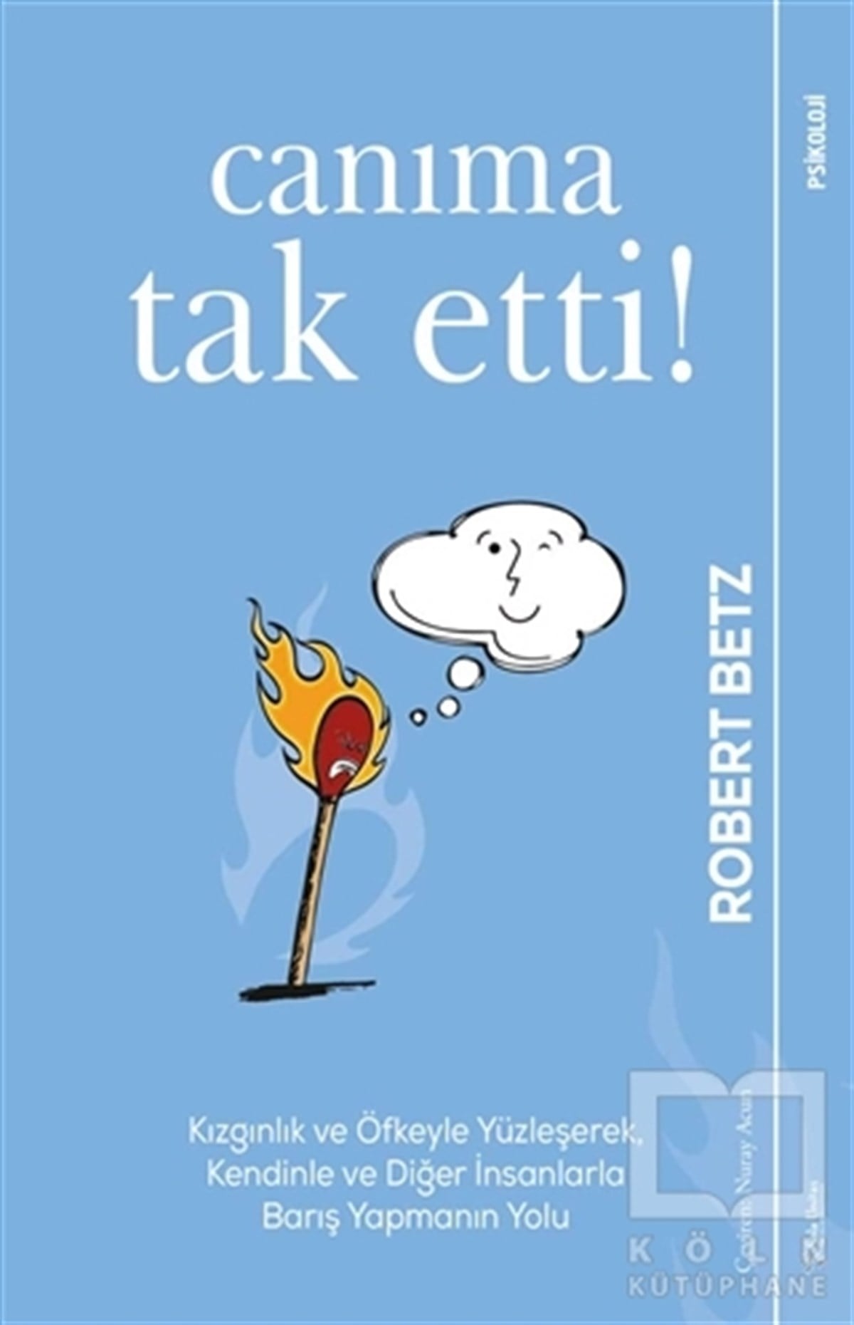 Robert BetzGenel Psikoloji KitaplarıCanıma Tak Etti!