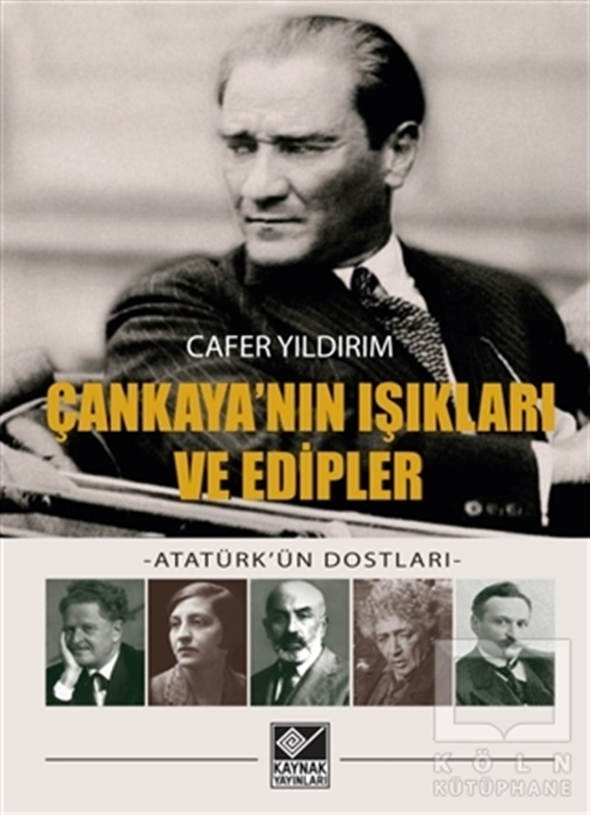 Cafer YıldırımMustafa Kemal Atatürk KitaplarıÇankaya'nın Işıkları ve Edipler