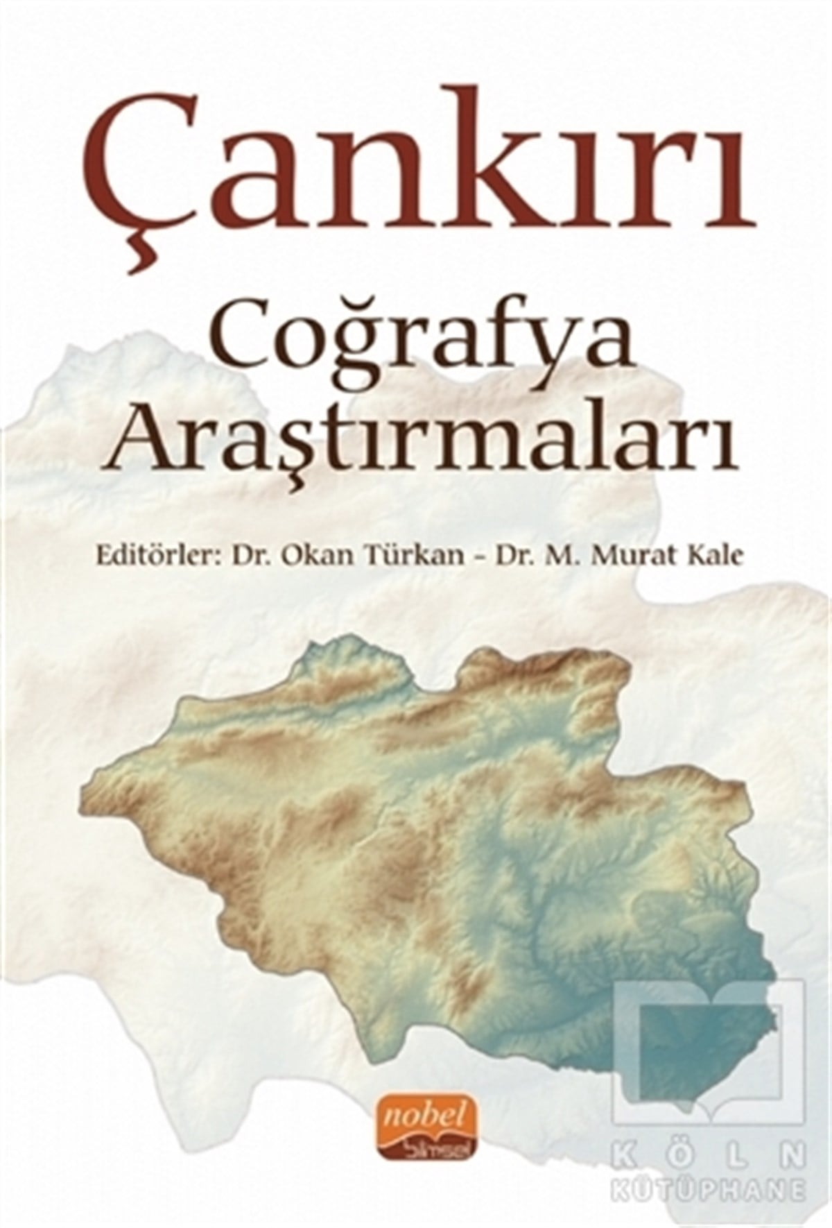 Okan TürkanKent Rehberi KitaplarıÇankırı Coğrafya Araştırmaları