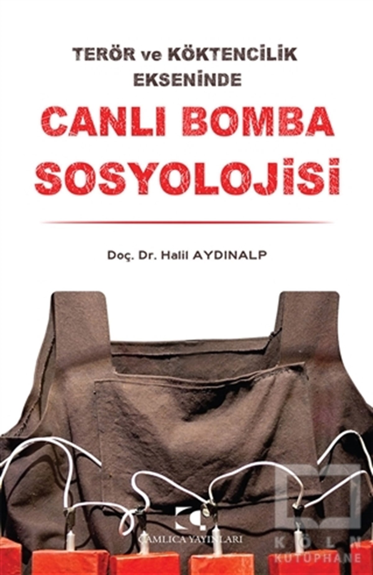 Halil AydınalpGenel SosyolojiCanlı Bomba Sosyolojisi