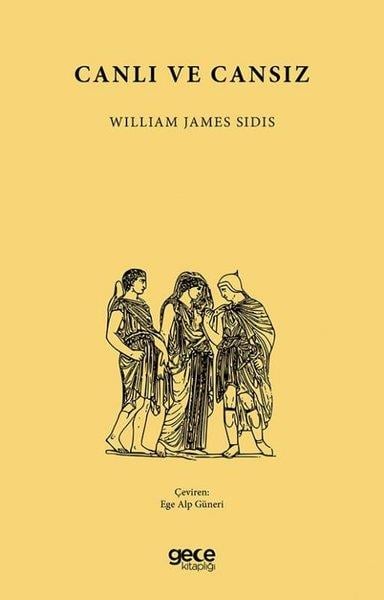 William James SidisAstronomi ve FizikCanlı ve Cansız