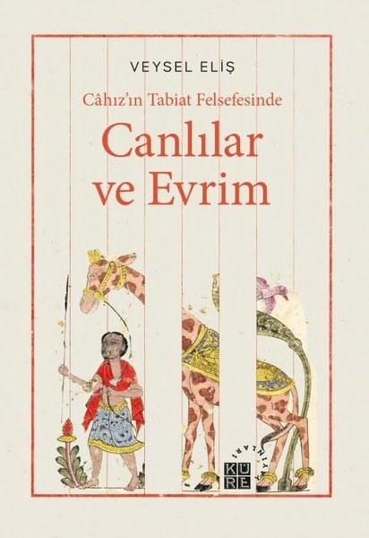 Veysel ElişFelsefe BilimiCanlılar ve Evrim - Cahız'ın Tabiat Felsefesinde