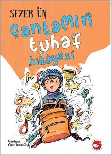 Sezer ÜnÇocuk Gençlik RomanlarıÇantamın Tuhaf Hikayesi