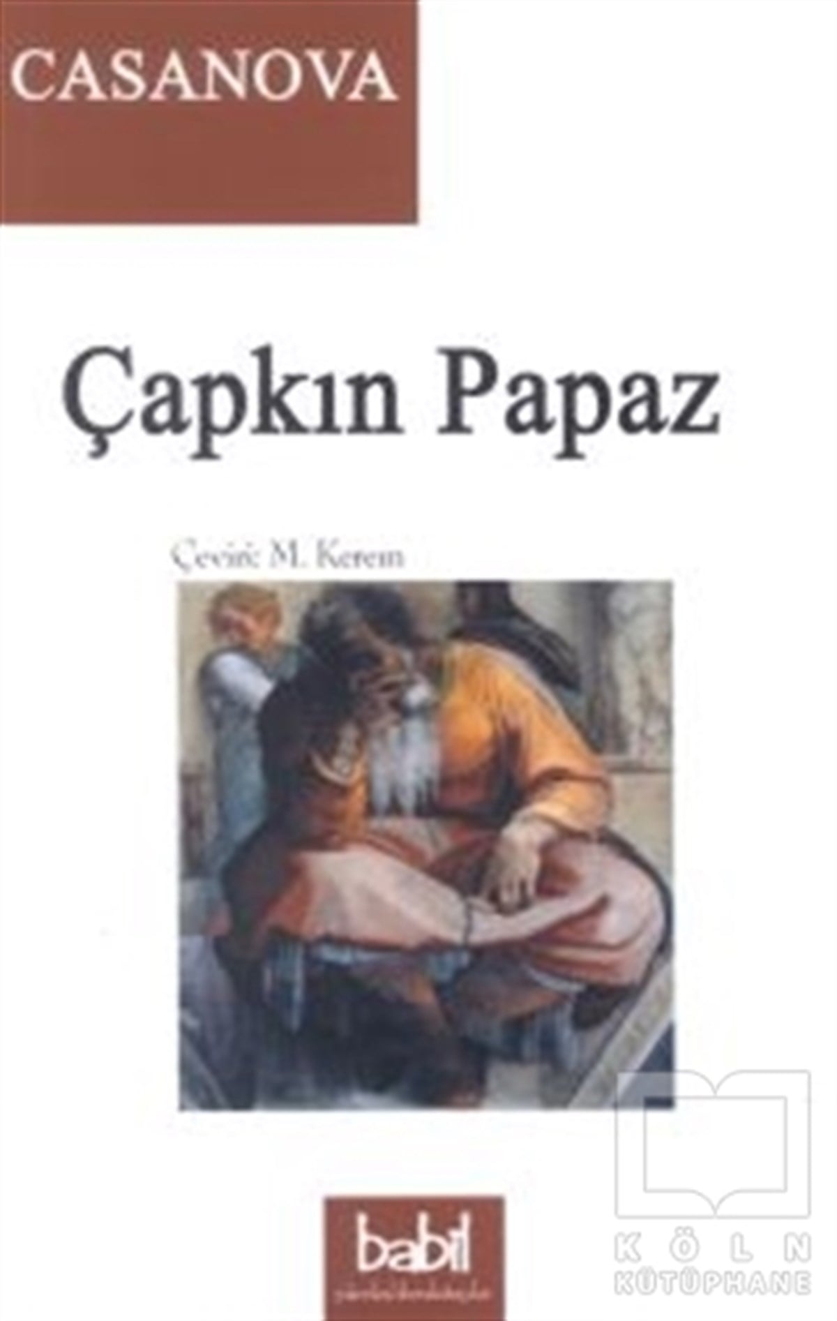 Giovanni Giocomo CasanovaAnı - Mektup - GünlükÇapkın Papaz