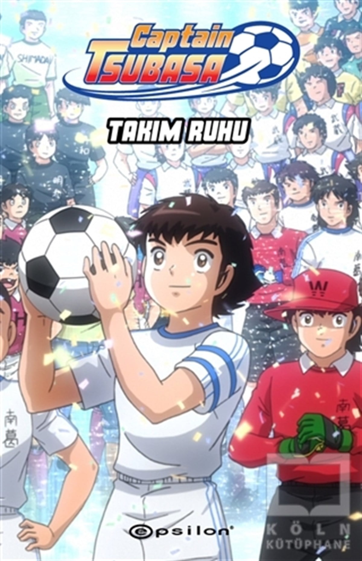 Yoiçi TakahaşiÇocuk RomanlarıCaptain Tsubasa - Takım Ruhu