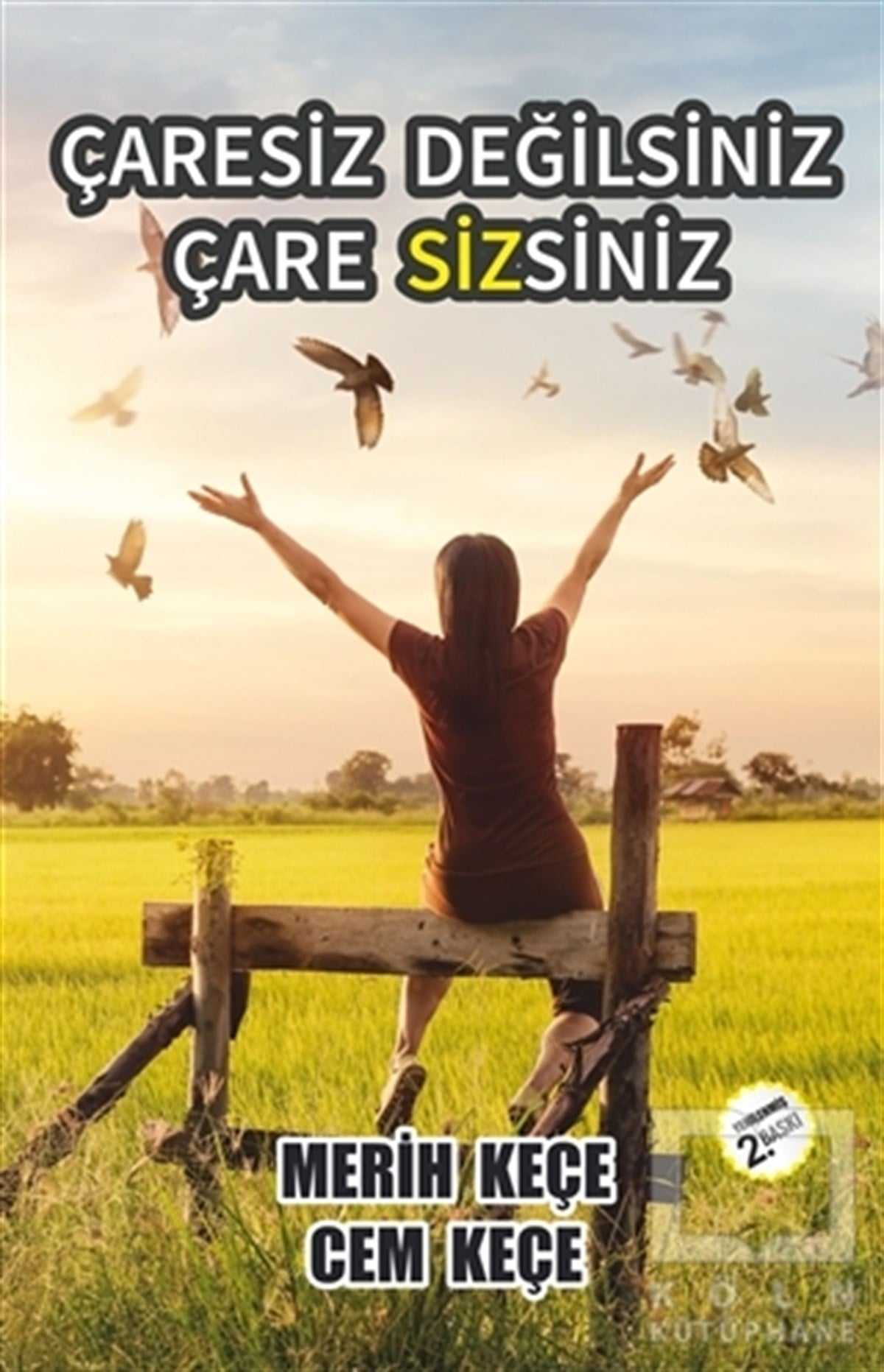 Cem KeçeKişisel GelişimÇaresiz Değilsiniz Çare Sizsiniz