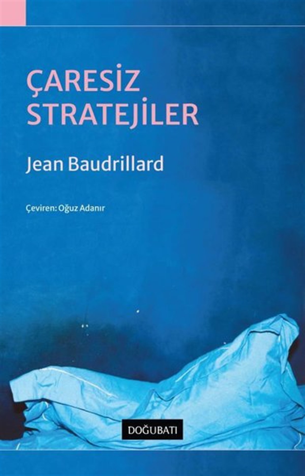 Jean BaudrillardDünya TarihiÇaresiz Stratejiler