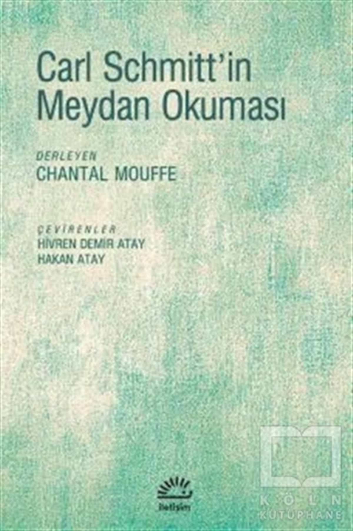 Chantal MouffeDiğerCarl Schmitt'in Meydan Okuması