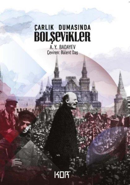 A. Y. BadayevDünya GünlükÇarlık Dumasında Bolşevikler