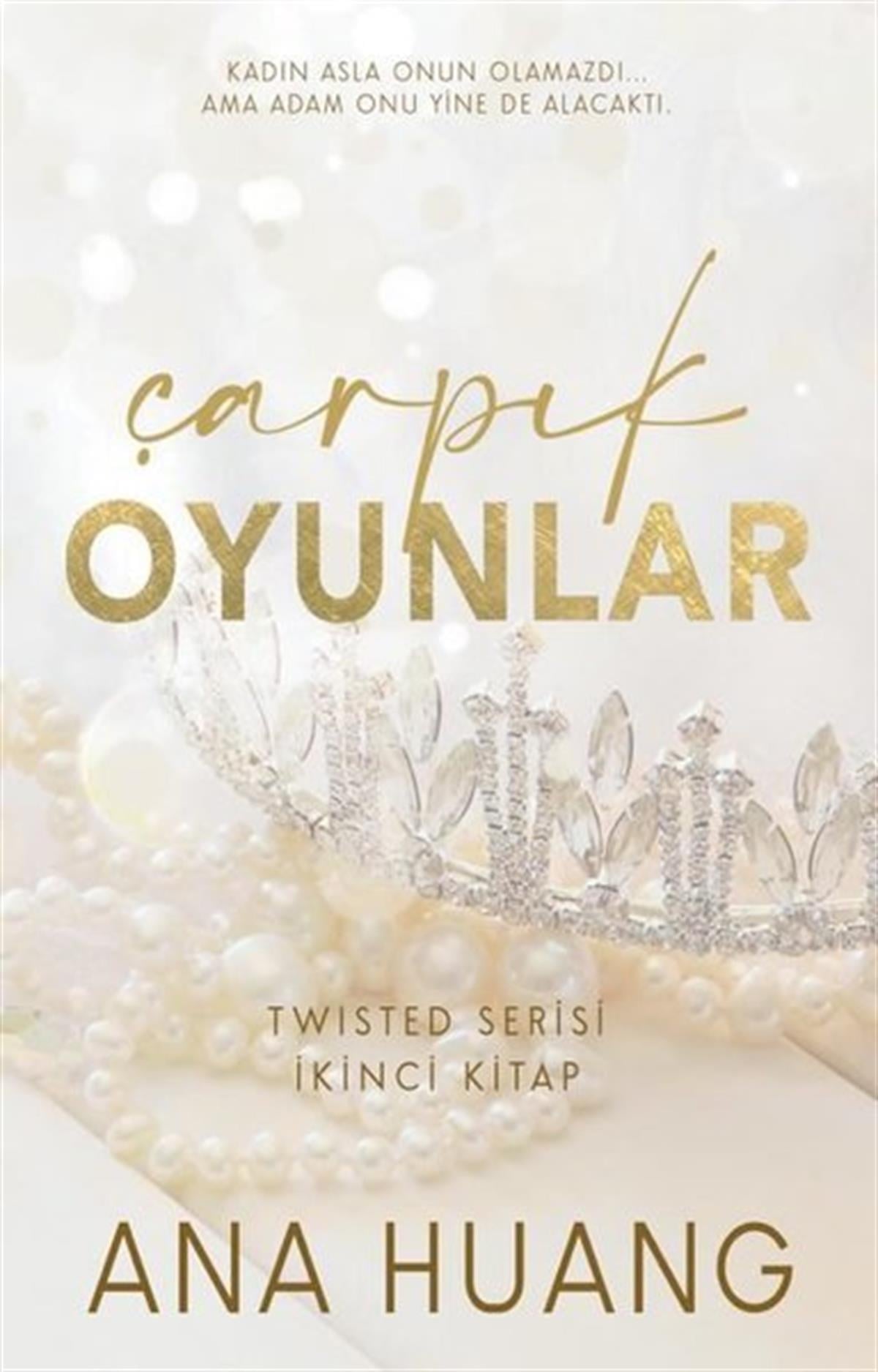 Ana HuangAşk Kitapları & Aşk RomanlarıÇarpık Oyunlar - Twisted Serisi İkinci Kitap