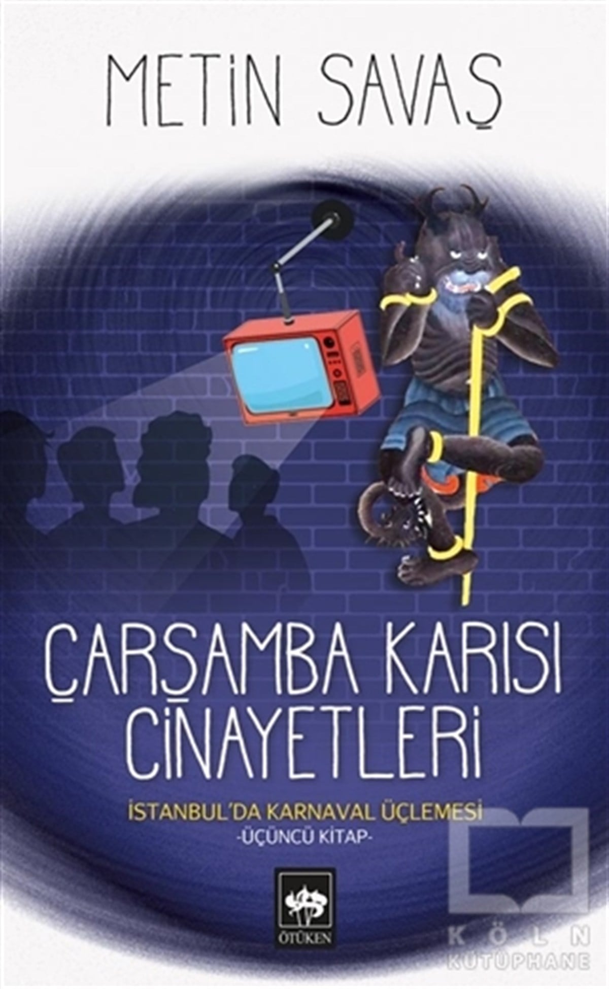 Metin SavaşRomanÇarşamba Karısı Cinayetleri - İstanbul’da Karnaval Üçlemesi 3