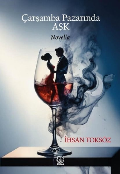 İhsan ToksözTürk RomaniÇarşamba Pazarında Aşk