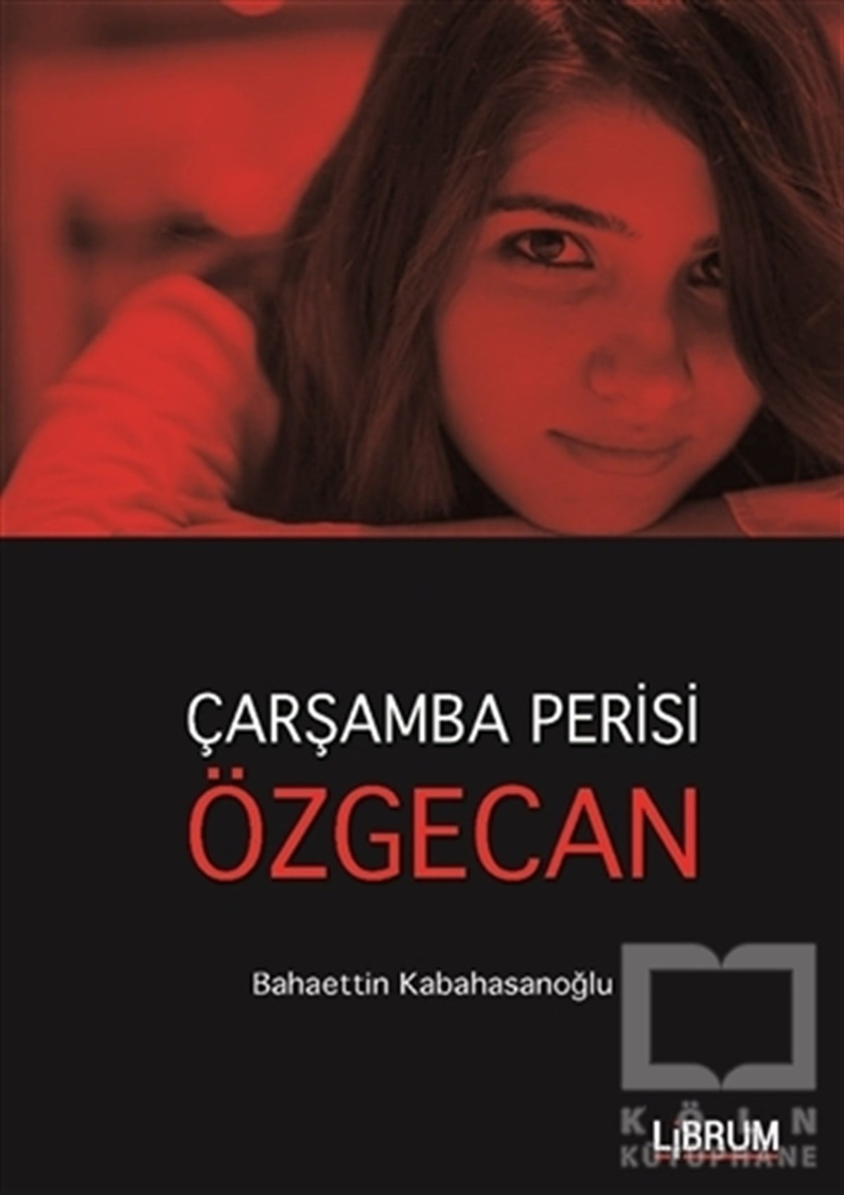 Bahaettin KabahasanoğluRomanÇarşamba Perisi Özgecan