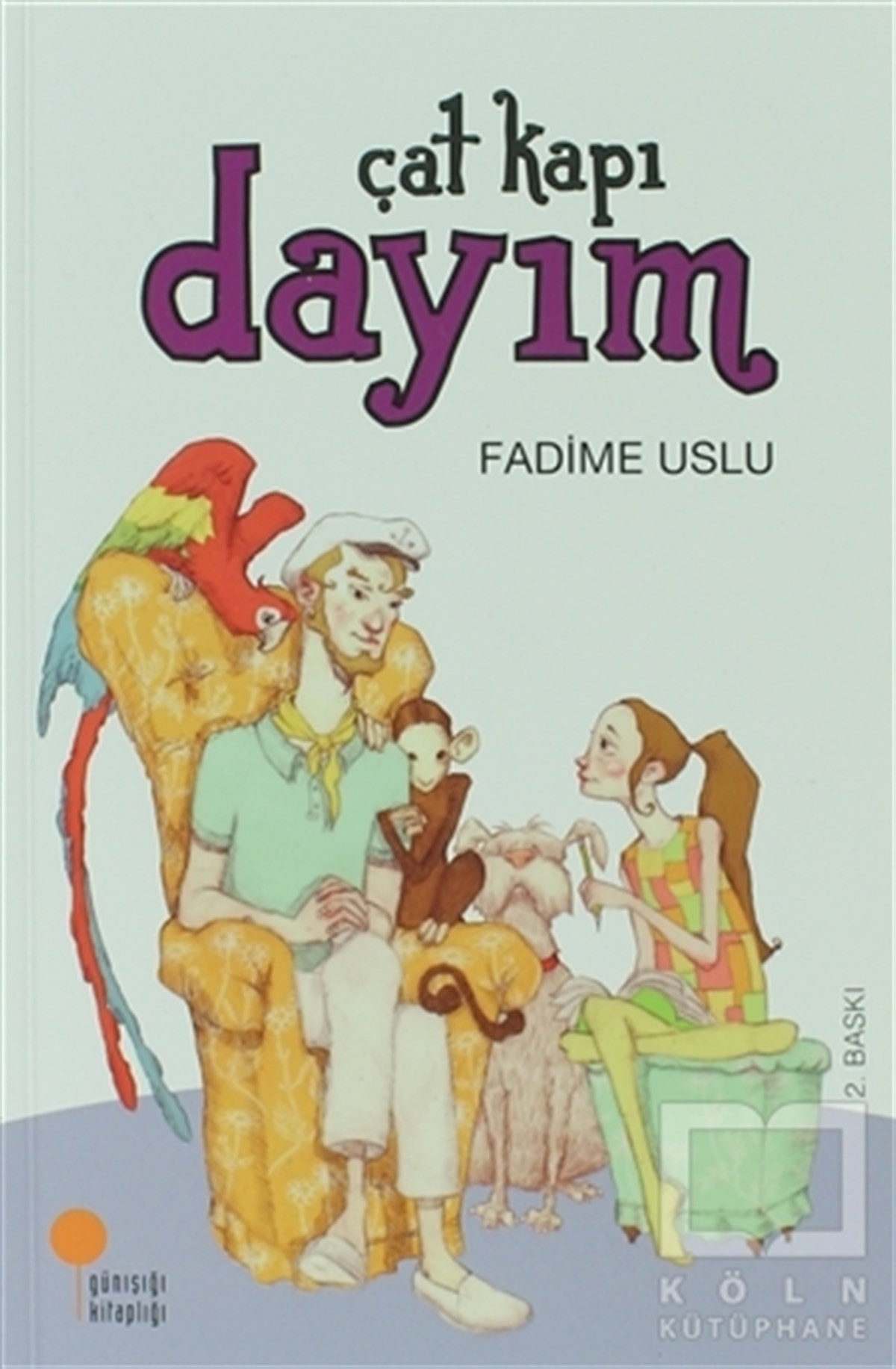 Fadime UsluHikayelerÇat Kapı Dayım